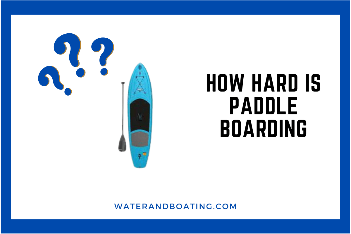 The Secrets To How Hard Is Paddle Boarding Revised in 2023 Water